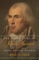 Book cover of: Three Lives of James Madison. By: Noah Feldman