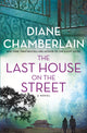 Book cover of: Last House on the Street. By: Diane Chamberlain