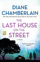 Book cover of: Last House on the Street. By: Diane Chamberlain