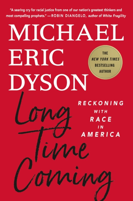 Book cover of: Long Time Coming. By: Michael Eric Dyson