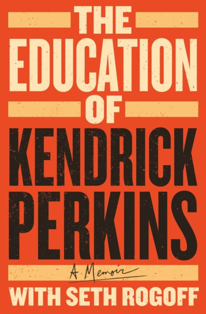 Book cover of: Education of Kendrick Perkins. By: Kendrick Perkins