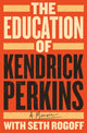 Book cover of: Education of Kendrick Perkins. By: Kendrick Perkins