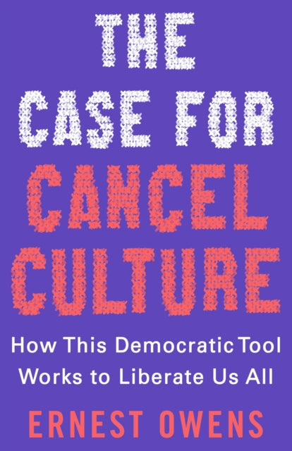 Book cover of: Case for Cancel Culture. By: Ernest Owens