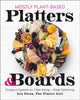 Book cover of: Mostly Plant-Based Platters & Boards. By: Lea Dixon