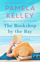 Book cover of: Bookshop by the Bay. By: Pamela Kelley