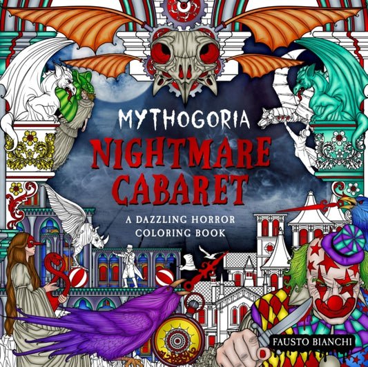 Book cover of: Mythogoria: Nightmare Cabaret. By: Fausto Bianchi