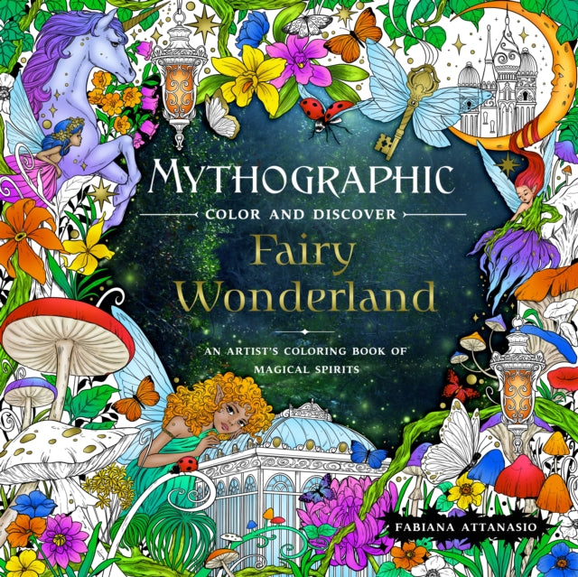 Book cover of: Mythographic Color and Discover: Fairy Wonderland. By: Fabiana Attanasio