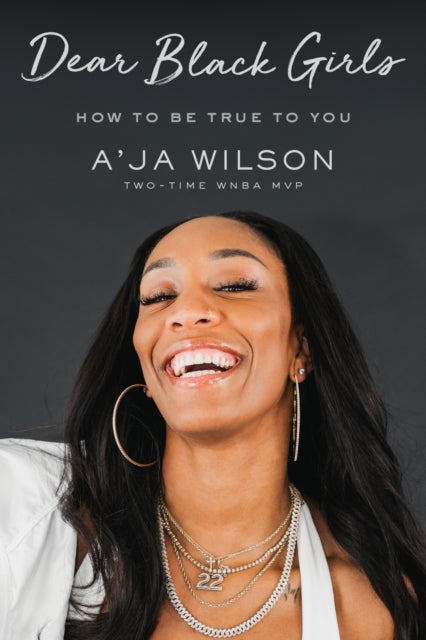 Book cover of: Dear Black Girls. By: A'ja Wilson