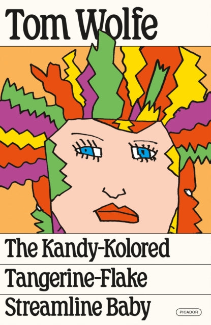 Book cover of: Kandy-Kolored Tangerine-Flake Streamline Baby. By: Tom Wolfe