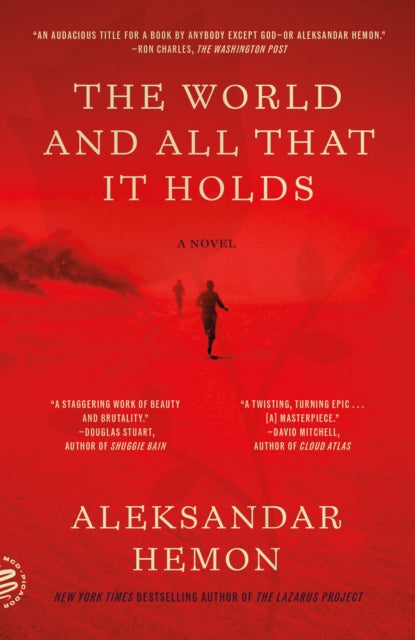 Book cover of: World and All That It Holds. By: Aleksandar Hemon