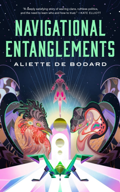 Book cover of: Navigational Entanglements. By: Aliette de Bodard