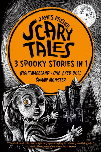Book cover of: Scary Tales: 3 Spooky Stories in 1. By: James Preller
