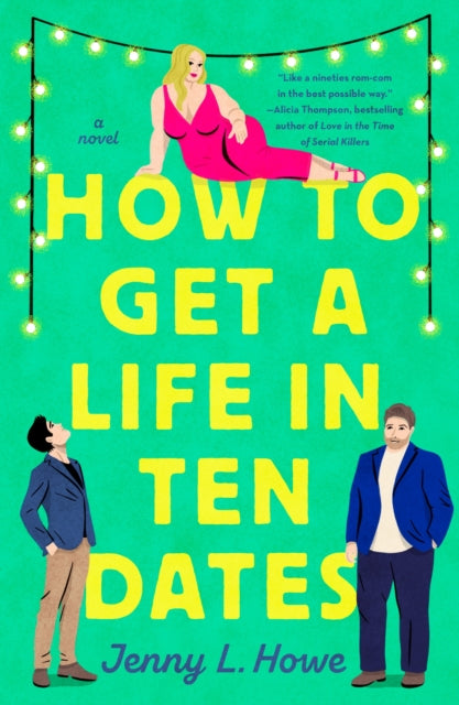 Book cover of: How to Get a Life in Ten Dates. By: Jenny L. Howe