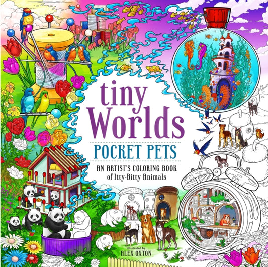 Book cover of: Tiny Worlds: Pocket Pets. By: Alex Oxton