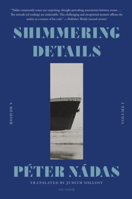 Book cover of: Shimmering Details, Volume I. By: Peter Nadas