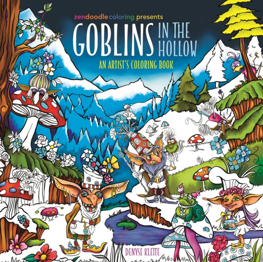 Book cover of: Zendoodle Coloring  Presents: Goblins in the Hollow. By: Denyse Klette