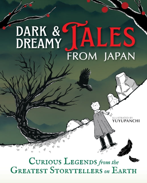 Book cover of: Dark & Dreamy Tales from Japan : Curious Legends from the Greatest Storytellers on Earth. By: Yuyupanchi