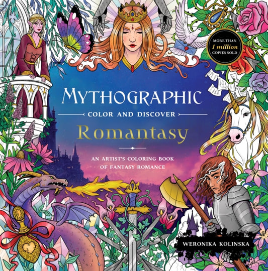 Mythographic Color and Discover: Romantasy, An Artist’s Coloring Book of Fantasy Romance 9781250389114 Weronika Kolinska