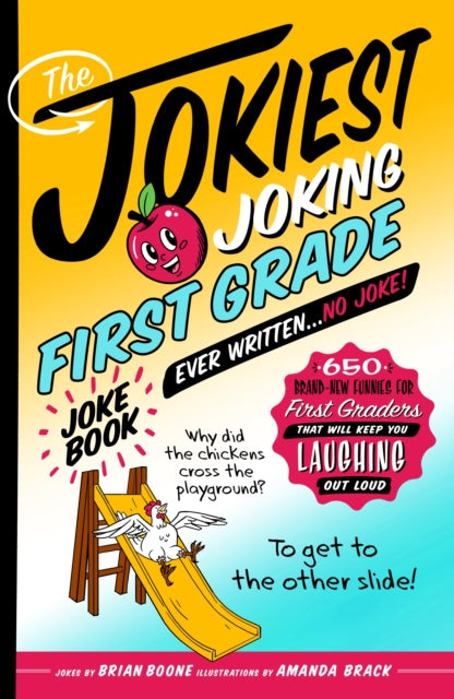 Book cover of: Jokiest Joking First Grade Joke Book Ever Written. . . No Joke!