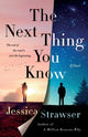 Book cover of: Next Thing You Know. By: Jessica Strawser