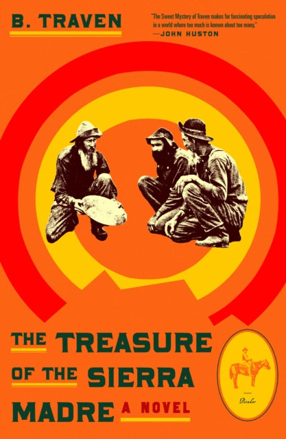Book cover of: Treasure of the Sierra Madre. By: B. Traven