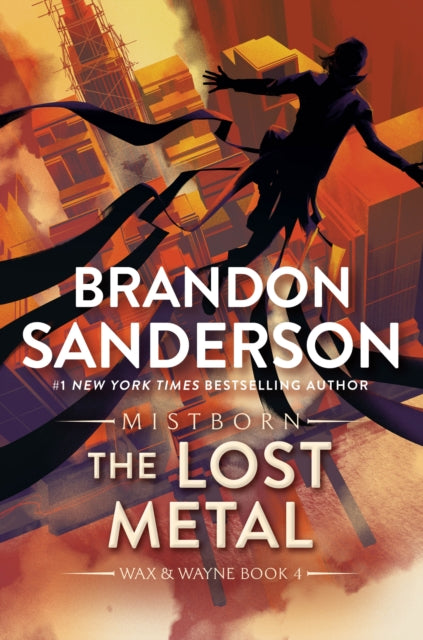 Book cover of: Lost Metal. By: Brandon Sanderson