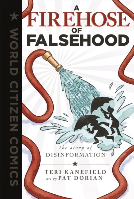 Book cover of: Firehose of Falsehood. By: Teri Kanefield
