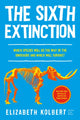 Book cover of: Sixth Extinction (young readers adaptation). By: Elizabeth Kolbert