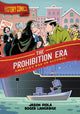 Book cover of: History Comics: The Prohibition Era. By: Jason Viola