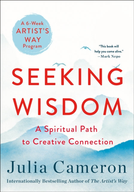 Book cover of: Seeking Wisdom. By: Julia Cameron