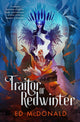 Book cover of: Traitor of Redwinter. By: Ed McDonald