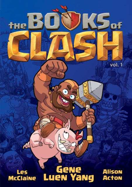 Book cover of: Books of Clash Volume 1: Legendary Legends of Legendarious Achievery. By: Gene Luen Yang
