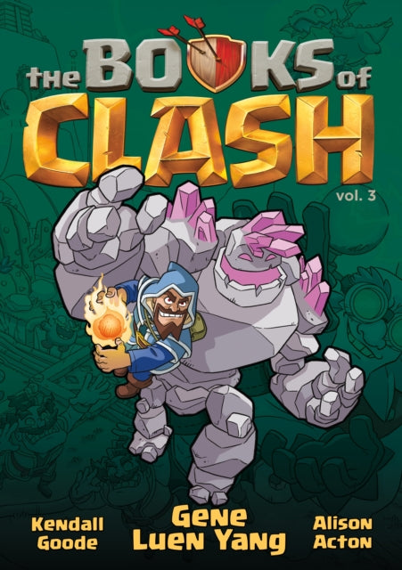 Book cover of: Books of Clash Volume 3: Legendary Legends of Legendarious Achievery. By: Gene Luen Yang