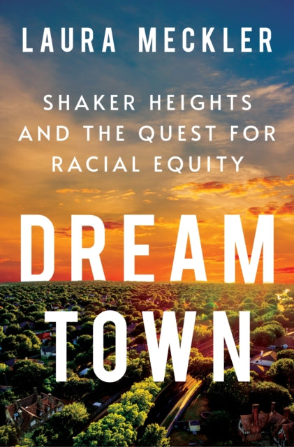 Book cover of: Dream Town. By: Laura Meckler