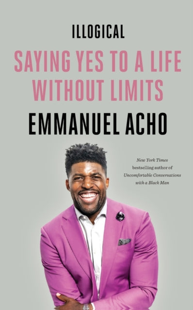 Book cover of: Illogical. By: Emmanuel Acho