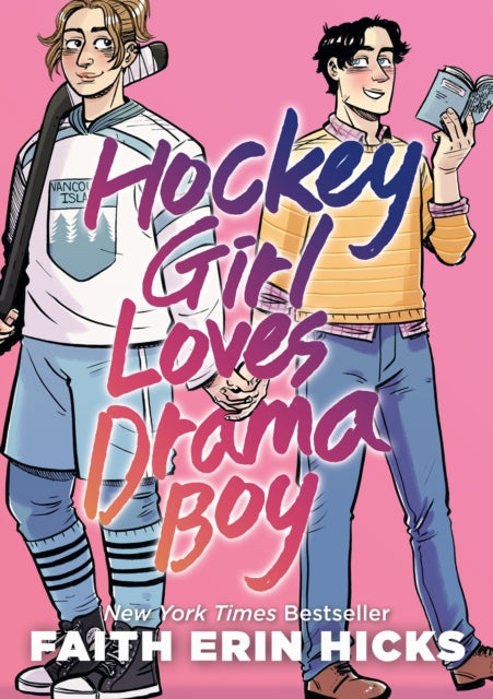 Book cover of: Hockey Girl Loves Drama Boy. By: Faith Erin Hicks