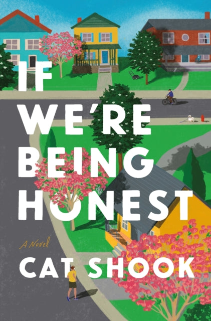 Book cover of: If We're Being Honest. By: Cat Shook