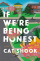 Book cover of: If We're Being Honest. By: Cat Shook