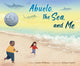Book cover of: Abuelo, the Sea, and Me. By: IsmAe Williams