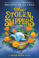 Book cover of: Stolen Slippers. By: Melissa de la Cruz