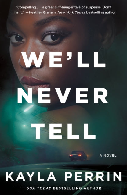 Book cover of: We'll Never Tell. By: Kayla Perrin