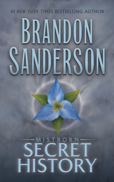 Book cover of: Mistborn: Secret History. By: Brandon Sanderson