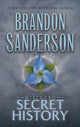 Book cover of: Mistborn: Secret History. By: Brandon Sanderson