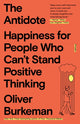 Book cover of: Antidote. By: Oliver Burkeman
