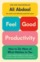 Book cover of: Feel-Good Productivity. By: Ali Abdaal