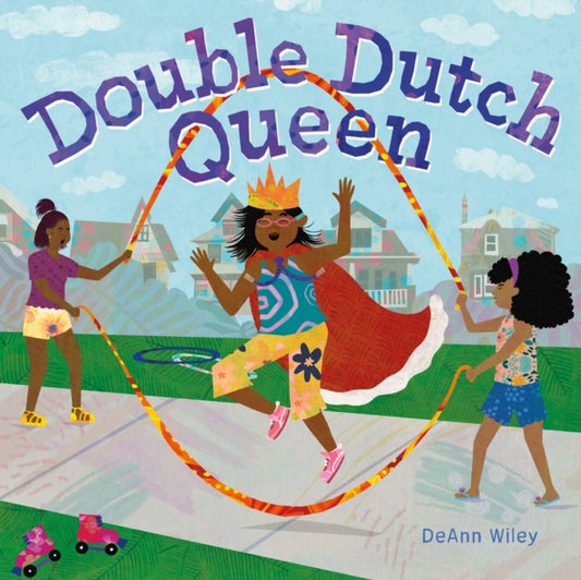 Book cover of: Double Dutch Queen. By: DeAnn Wiley