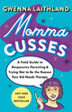 Book cover of: Momma Cusses. By: Gwenna Laithland