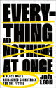 Book cover of: Everything and Nothing at Once. By: Joél Leon