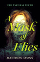 Book cover of: Mask of Flies. By: Matthew Lyons