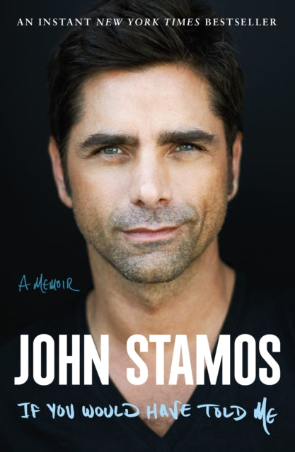 Book cover of: If You Would Have Told Me. By: John Stamos
